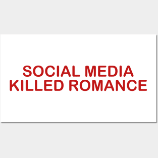 Social Media Killed Romance Posters and Art